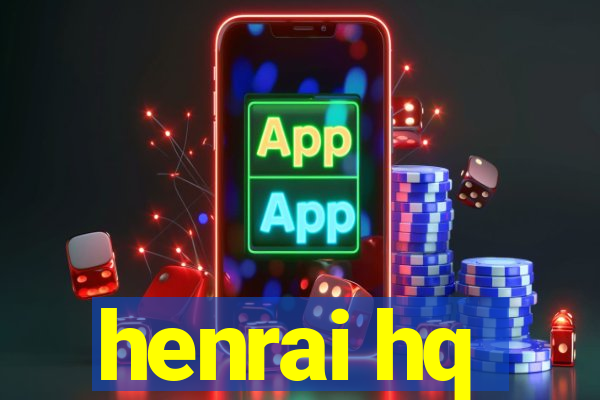 henrai hq